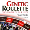 Image for Genetic Roulette: The real truth about GMO’s!